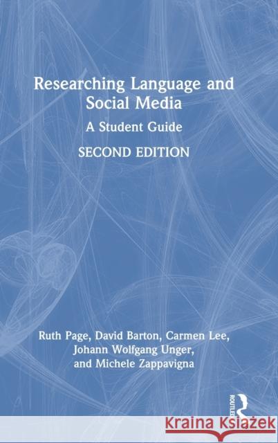 Researching Language and Social Media: A Student Guide Ruth Page David Barton Carmen Lee 9780367640095