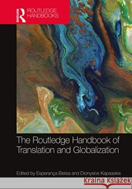 The Routledge Handbook of Translation and Globalization  9780367640279 Taylor & Francis Ltd