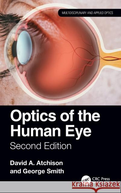Optics of the Human Eye David Atchison 9780367640514 CRC Press