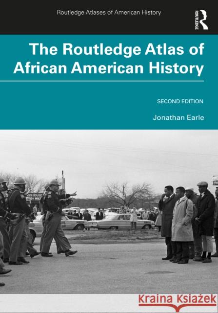 The Routledge Atlas of African American History Jonathan Earle 9780367642198