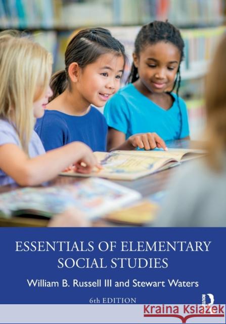 Essentials of Elementary Social Studies William B. Russel Stewart Waters 9780367643317