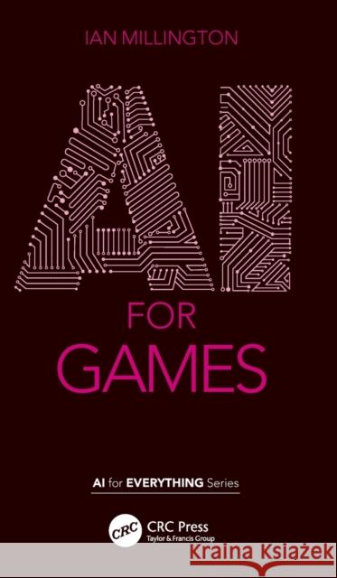 AI for Games Ian Millington 9780367643447 CRC Press