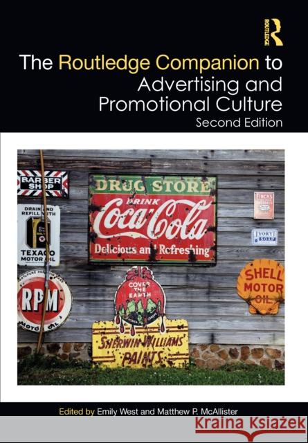 The Routledge Companion to Advertising and Promotional Culture Emily West Matthew P. McAllister 9780367645120