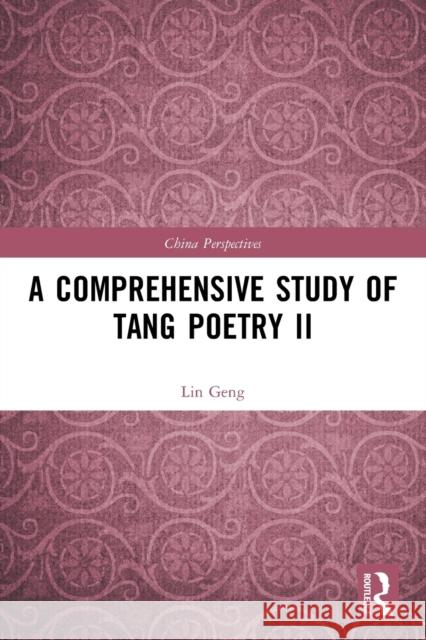 A Comprehensive Study of Tang Poetry II Geng, Lin 9780367646035