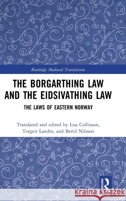 The Borgarthing Law and the Eidsivathing Law: The Laws of Eastern Norway Torgeir Landro Bertil Nilsson 9780367646424 Routledge