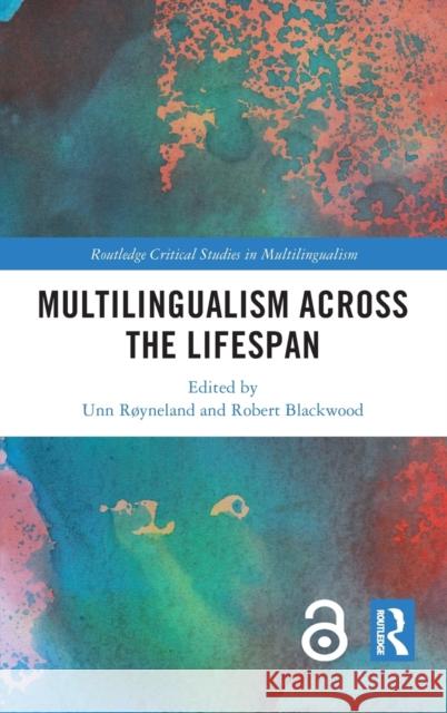 Multilingualism across the Lifespan Røyneland, Unn 9780367646820 Routledge