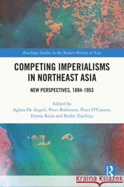 Competing Imperialisms in Northeast Asia  9780367648237 Taylor & Francis Ltd