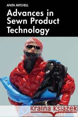 Advances in Sewn Product Technology Anita (Manchester Metropolitan University, United Kingdom) Mitchell 9780367648282