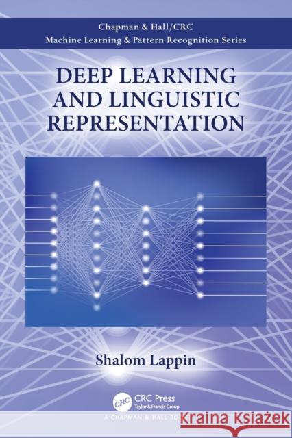 Deep Learning and Linguistic Representation Shalom Lappin 9780367648749