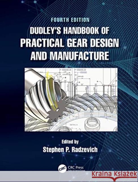 Dudley's Handbook of Practical Gear Design and Manufacture Stephen P. Radzevich 9780367649029