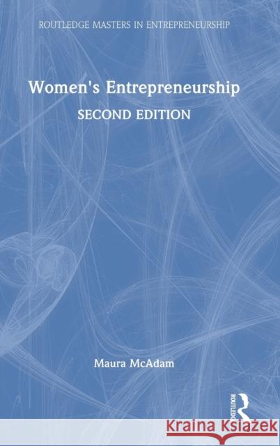 Women's Entrepreneurship Maura McAdam 9780367650711