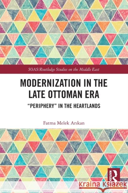 Modernization in the Late Ottoman Era: 