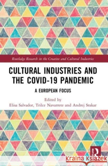 Cultural Industries and the Covid-19 Pandemic  9780367651909 Taylor & Francis Ltd