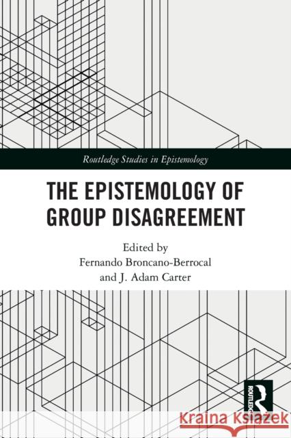The Epistemology of Group Disagreement Carter, J. Adam 9780367652647