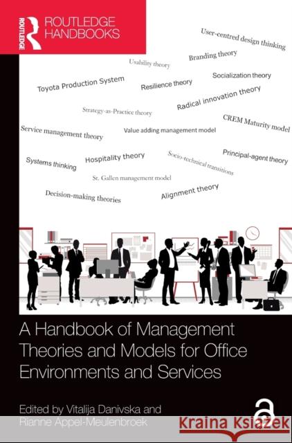 A Handbook of Management Theories and Models for Office Environments and Services Rianne Appel-Meulenbroek Vitalija Danivska 9780367652876 Routledge