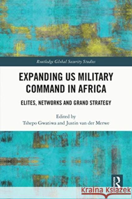 Expanding US Military Command in Africa  9780367652968 Taylor & Francis Ltd