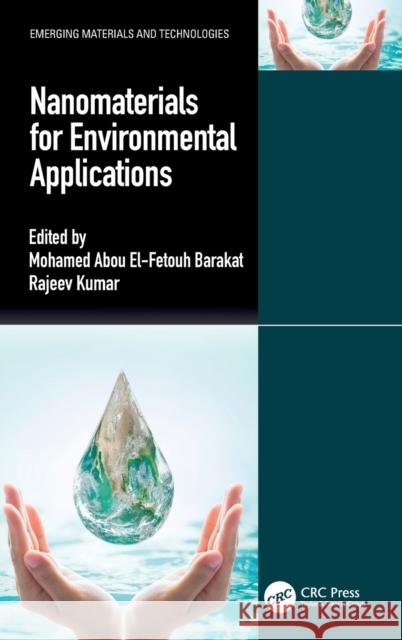 Nanomaterials for Environmental Applications Mohamed Abou El-Fetouh Barakat Rajeev Kumar 9780367653385 CRC Press