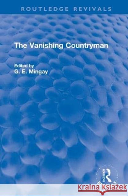 The Vanishing Countryman G. E. Mingay 9780367654221 Routledge