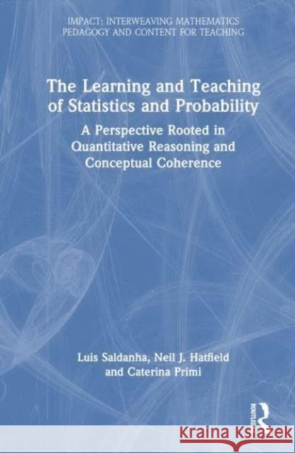 The Learning and Teaching of Statistics and Probability Caterina Primi 9780367654856 Taylor & Francis Ltd