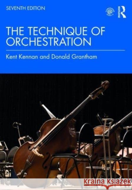 The Technique of Orchestration Kent Kennan Donald Grantham 9780367655594 Routledge