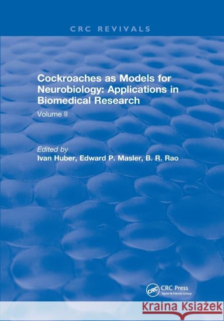 Cockroaches as Models for Neurobiology: Applications in Biomedical Research: Volume II Ivan Huber 9780367655846 CRC Press