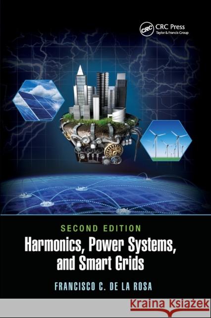 Harmonics, Power Systems, and Smart Grids Francisco C. d 9780367656041 CRC Press