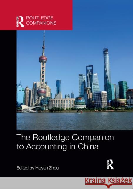 The Routledge Companion to Accounting in China Haiyan Zhou 9780367656102 Routledge
