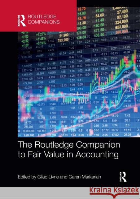 The Routledge Companion to Fair Value in Accounting Gilad Livne Garen Markarian 9780367656133