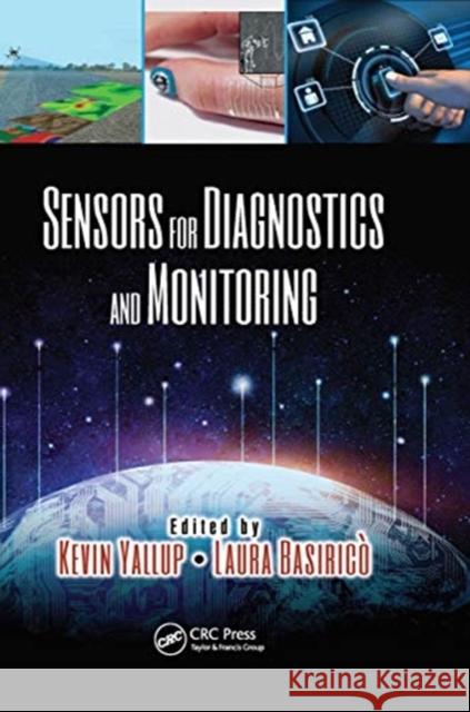 Sensors for Diagnostics and Monitoring: Devices, Circuits, & Systems Yallup, Kevin 9780367656324 CRC Press