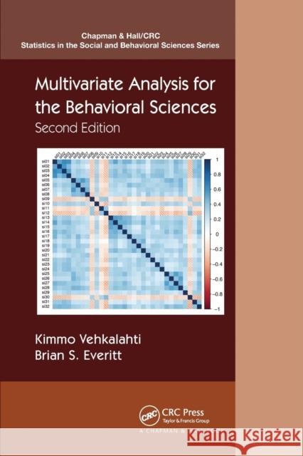 Multivariate Analysis for the Behavioral Sciences, Second Edition Kimmo Vehkalahti Brian S. Everitt 9780367656751 CRC Press