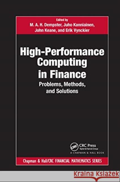 High-Performance Computing in Finance: Problems, Methods, and Solutions M. a. H. Dempster Juho Kanniainen John Keane 9780367657345