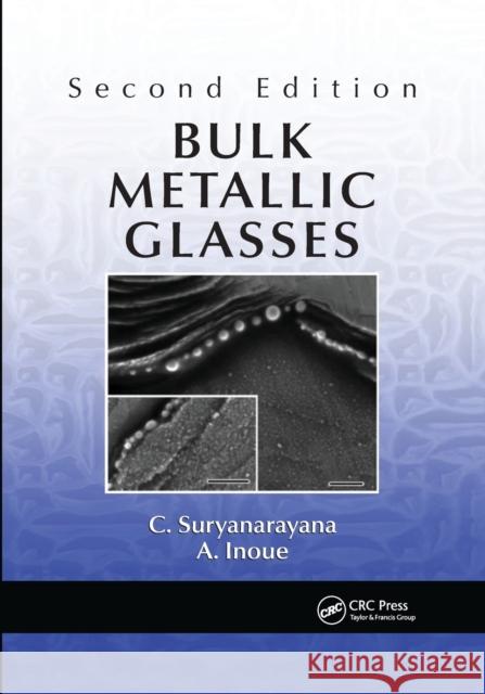 Bulk Metallic Glasses C. Suryanarayana A. Inoue 9780367657505 CRC Press