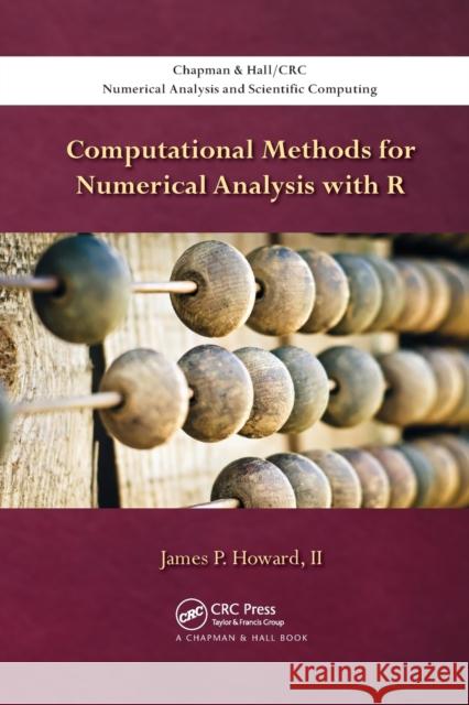 Computational Methods for Numerical Analysis with R II Howard 9780367657918 CRC Press