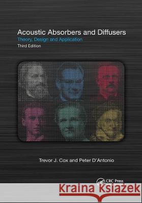 Acoustic Absorbers and Diffusers: Theory, Design and Application Trevor Cox Peter D'Antonio 9780367658410 CRC Press