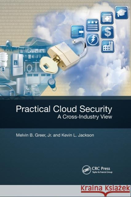 Practical Cloud Security: A Cross-Industry View Jr. Greer Kevin L. Jackson 9780367658427 CRC Press
