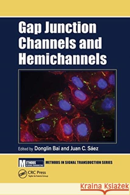 Gap Junction Channels and Hemichannels Donglin Bai Juan C. S 9780367658441 CRC Press