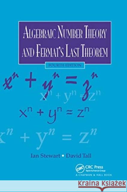 Algebraic Number Theory and Fermat's Last Theorem Ian Stewart David Tall 9780367658717
