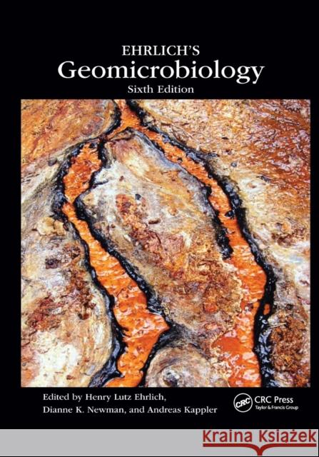 Ehrlich's Geomicrobiology Henry Lutz Ehrlich Dianne K. Newman Andreas Kappler 9780367658724 CRC Press