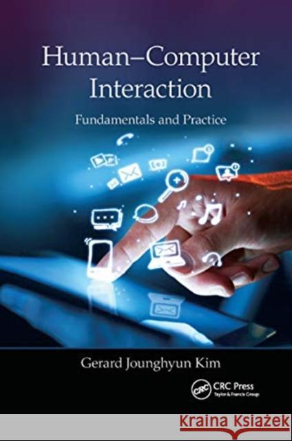 Human-Computer Interaction: Fundamentals and Practice Gerard Jounghyun Kim 9780367658861 Auerbach Publications