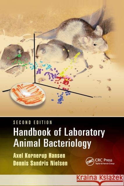 Handbook of Laboratory Animal Bacteriology Axel Kornerup Hansen Dennis Sandris Nielsen 9780367658953