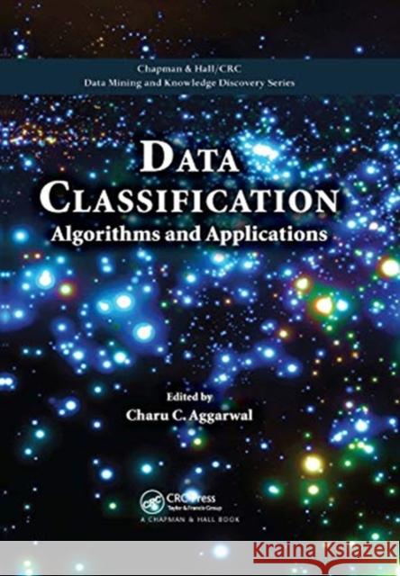 Data Classification: Algorithms and Applications Charu C. Aggarwal 9780367659141 CRC Press
