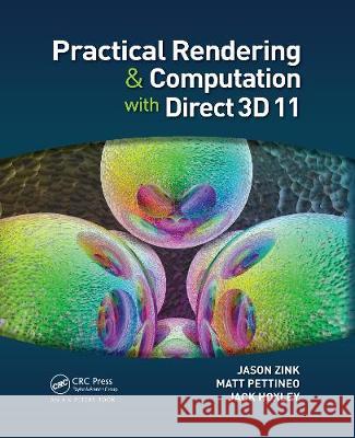 Practical Rendering and Computation with Direct3D 11 Jason Zink Matt Pettineo Jack Hoxley 9780367659257 A K PETERS