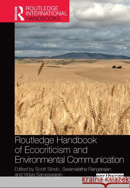 Routledge Handbook of Ecocriticism and Environmental Communication Scott Slovic Swarnalatha Rangarajan Vidya Sarveswaran 9780367659585 Routledge