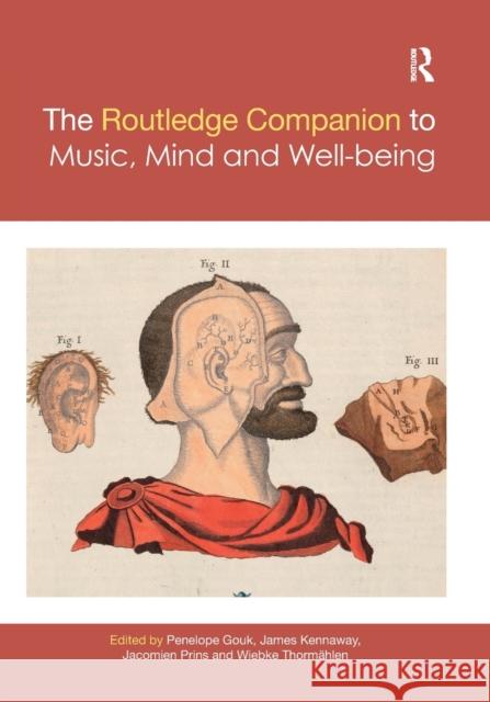 The Routledge Companion to Music, Mind and Well-Being Gouk, Penelope 9780367659677 Routledge