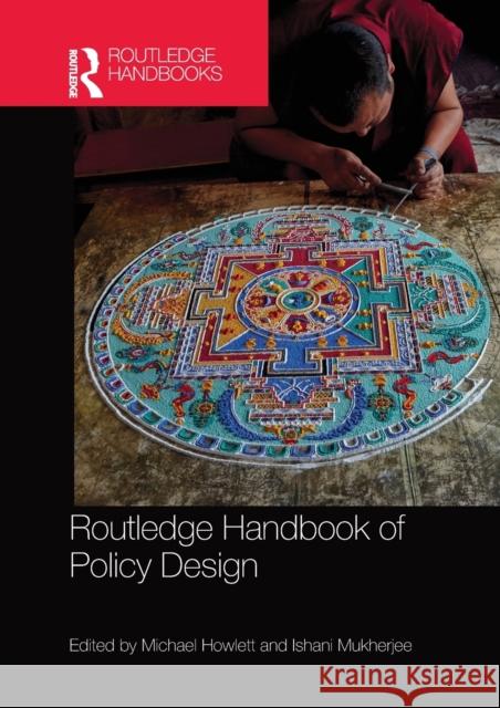 Routledge Handbook of Policy Design Michael Howlett Ishani Mukherjee 9780367659868 Routledge