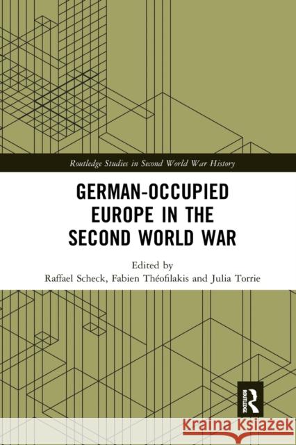 German-occupied Europe in the Second World War Scheck, Raffael 9780367661038