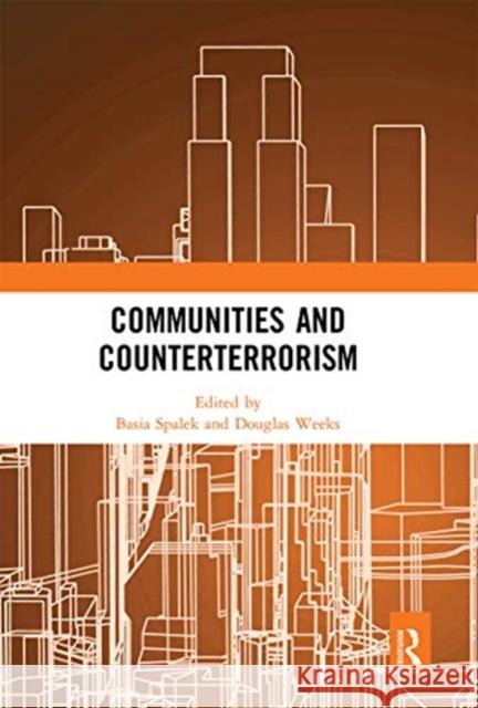 Communities and Counterterrorism Basia Spalek Douglas Weeks 9780367661571 Routledge