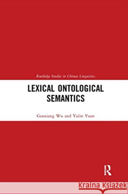 Lexical Ontological Semantics Guoxiang Wu Yulin Yuan 9780367661816 Routledge