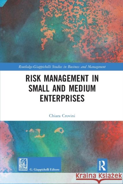 Risk Management in Small and Medium Enterprises Chiara Crovini 9780367661878 Routledge