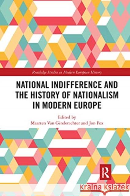 National indifference and the History of Nationalism in Modern Europe  9780367661922 Taylor & Francis Ltd